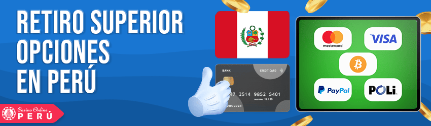 La mejor opción de retirada en peru