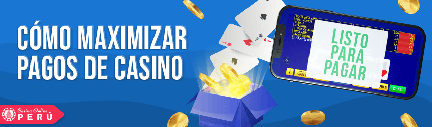 Cómo maximizar los pagos del casino